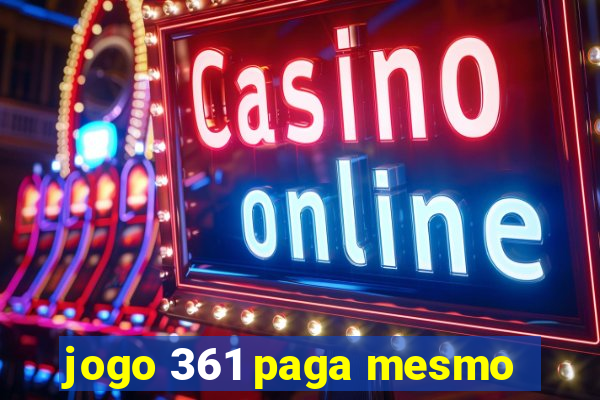 jogo 361 paga mesmo