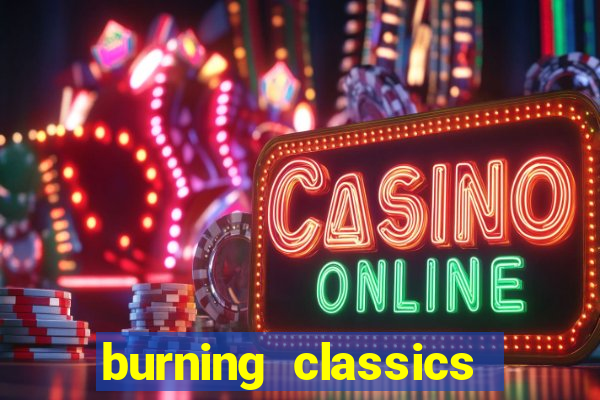 burning classics como jogar