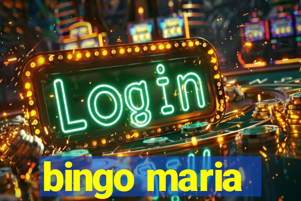 bingo maria