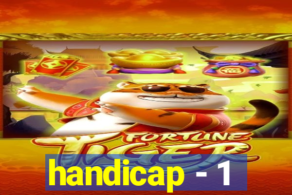 handicap - 1