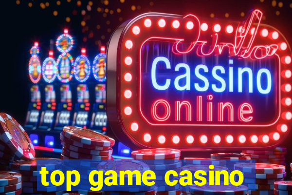 top game casino