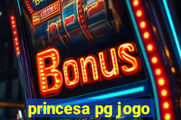 princesa pg jogo