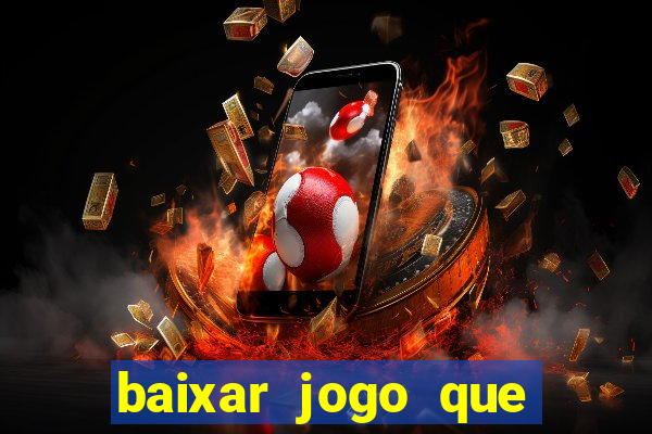 baixar jogo que ganha dinheiro de verdade