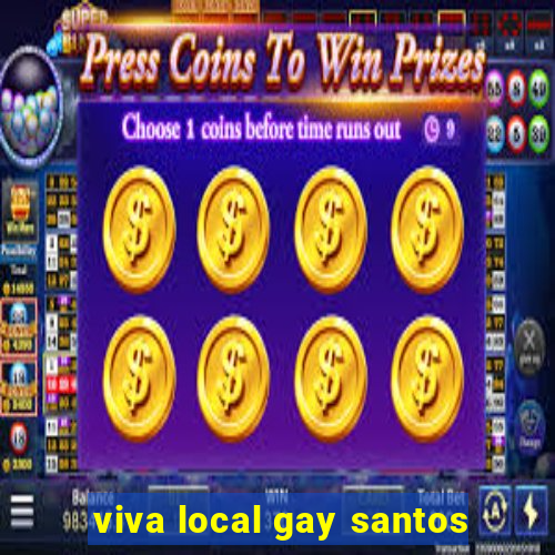 viva local gay santos