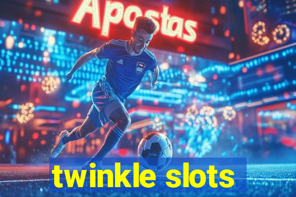 twinkle slots