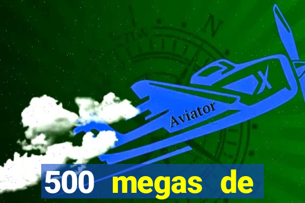 500 megas de internet equivale a quantos gigas