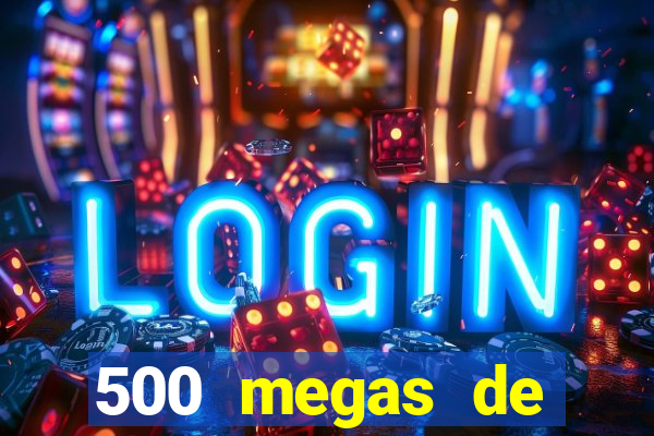 500 megas de internet equivale a quantos gigas