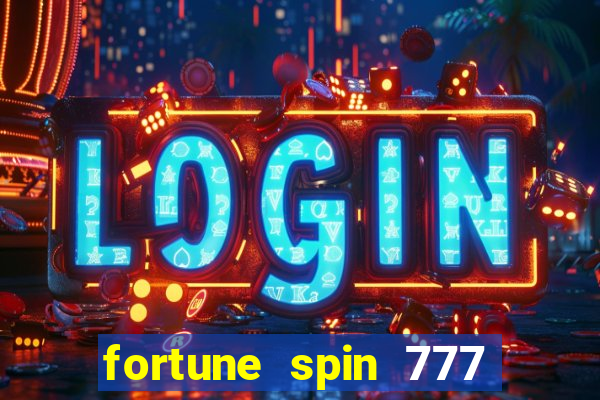 fortune spin 777 paga mesmo