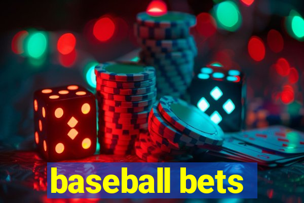 baseball bets