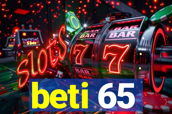 beti 65