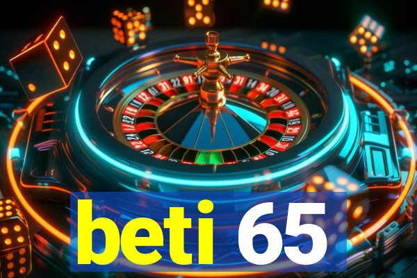 beti 65