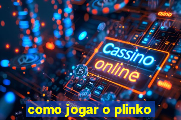 como jogar o plinko