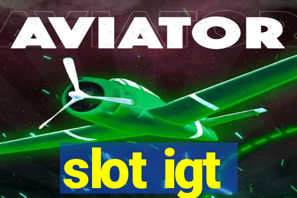 slot igt