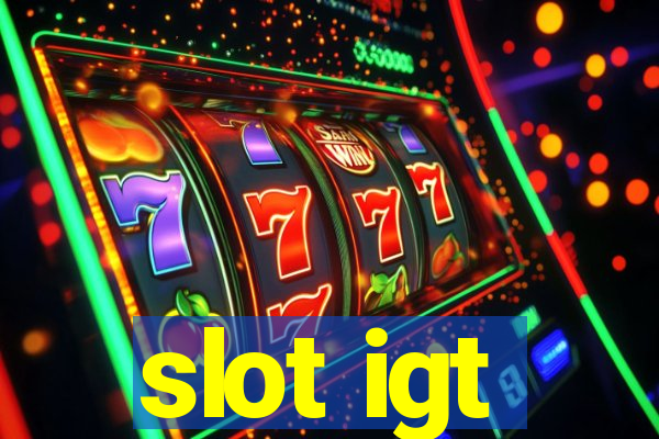 slot igt