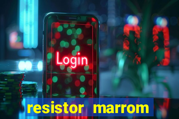 resistor marrom preto marrom dourado