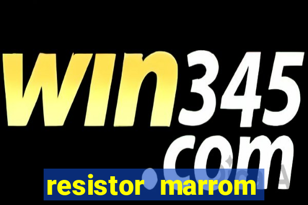 resistor marrom preto marrom dourado