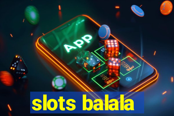 slots balala