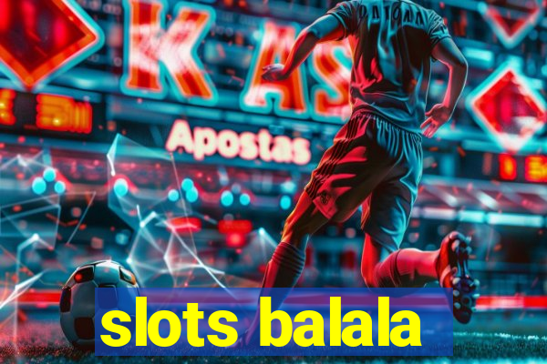 slots balala