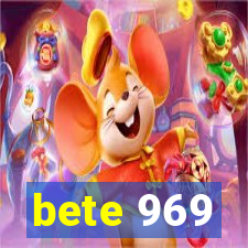 bete 969