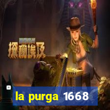 la purga 1668