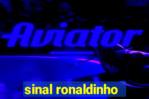 sinal ronaldinho