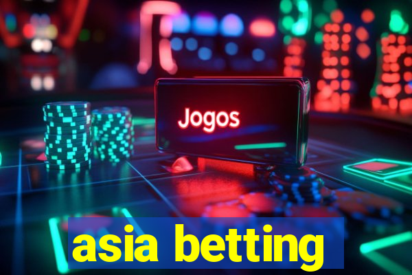 asia betting