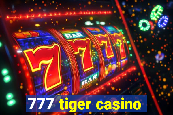 777 tiger casino