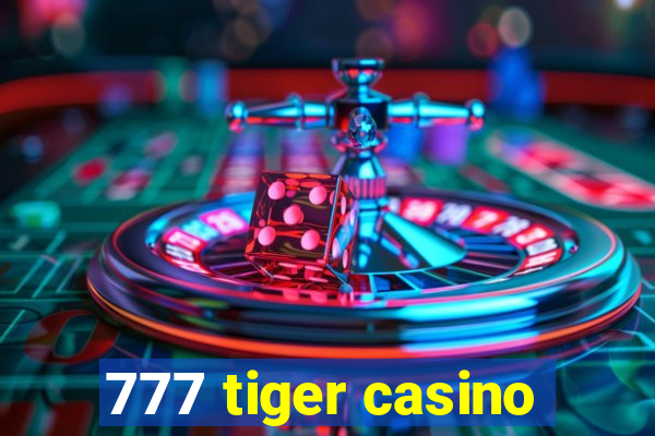 777 tiger casino