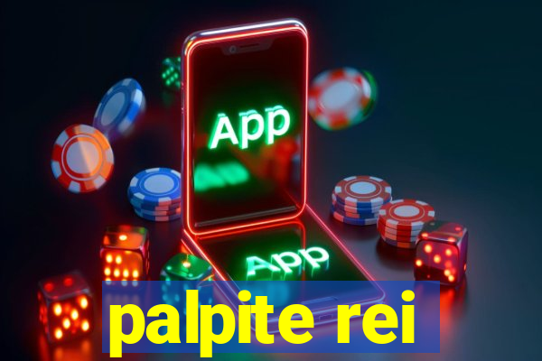 palpite rei