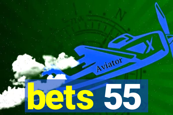 bets 55