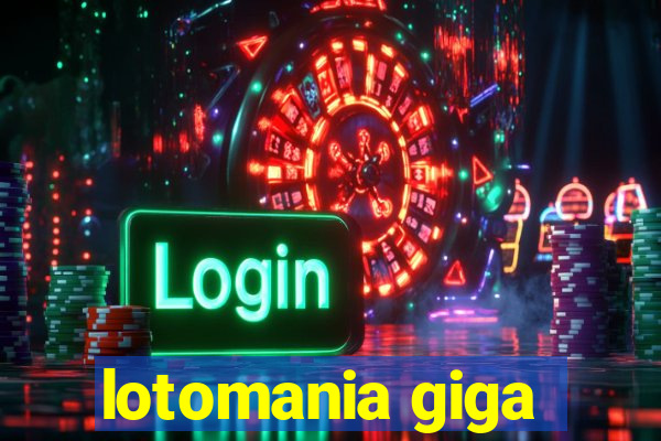 lotomania giga