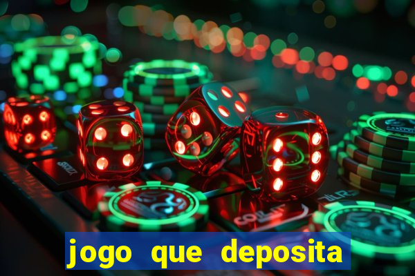 jogo que deposita r$ 5