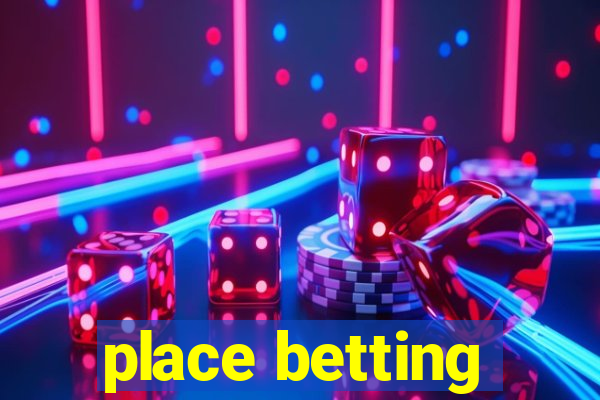 place betting