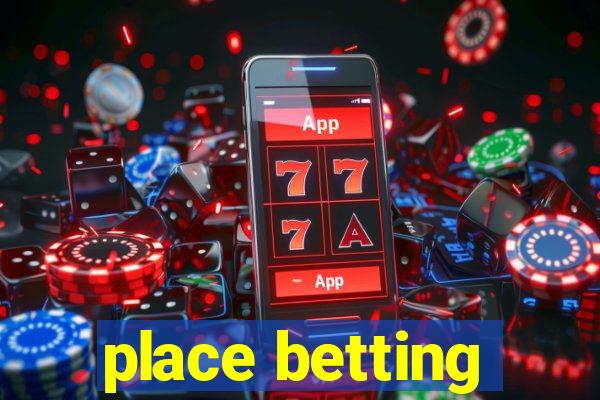 place betting