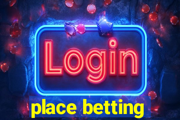 place betting