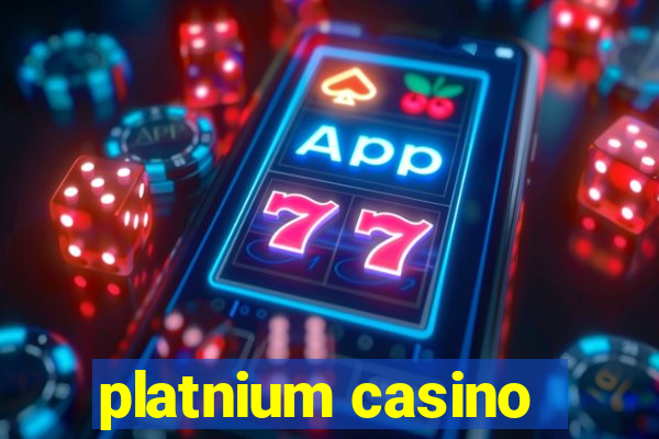 platnium casino