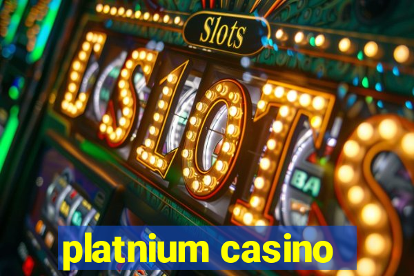 platnium casino