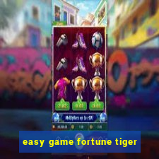 easy game fortune tiger