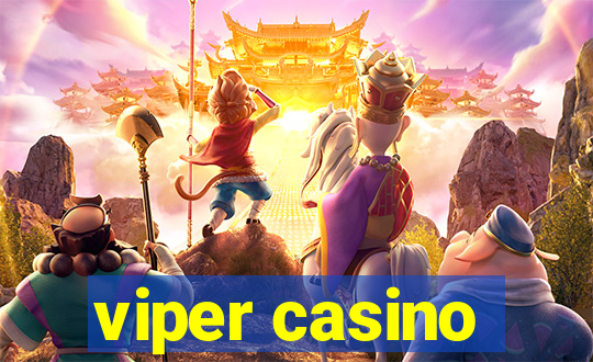 viper casino