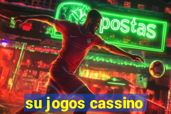 su jogos cassino