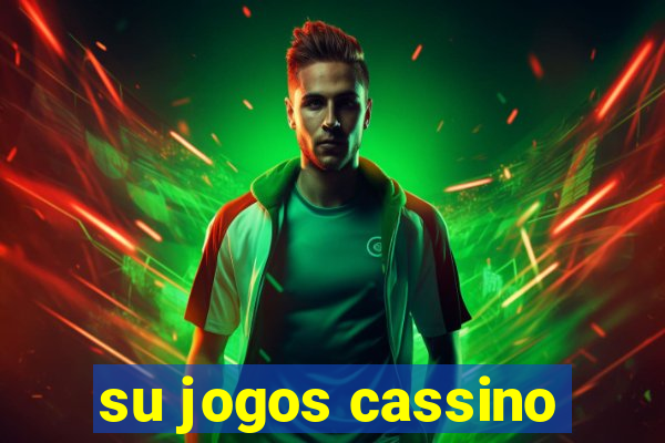 su jogos cassino