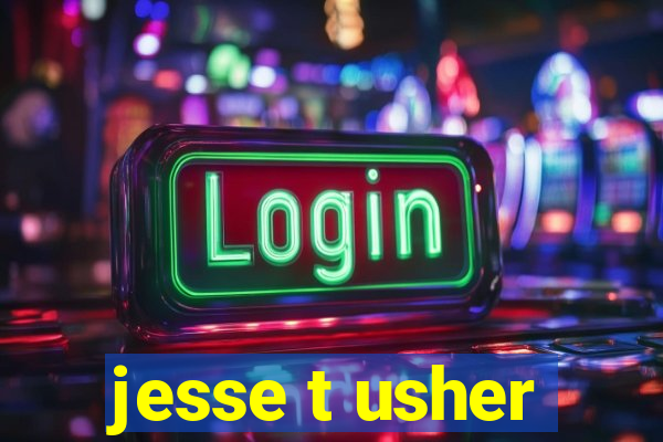 jesse t usher