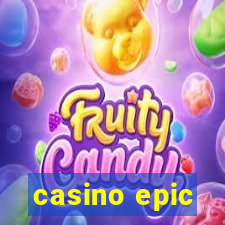 casino epic