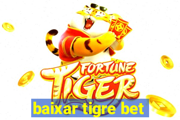 baixar tigre bet