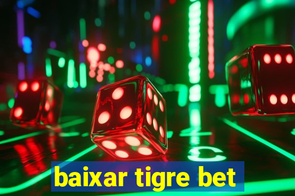 baixar tigre bet