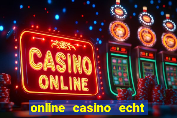 online casino echt geld winnen