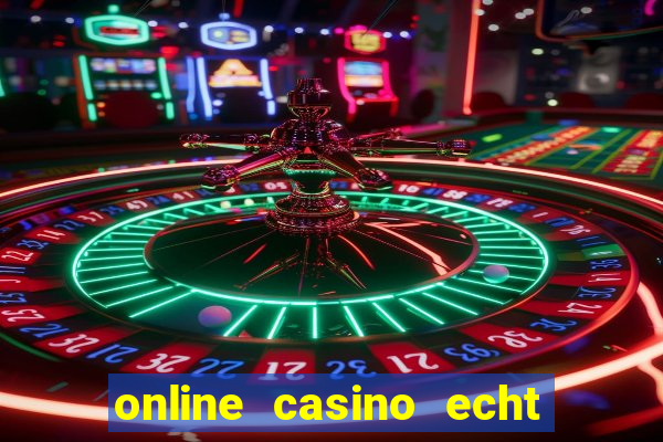 online casino echt geld winnen