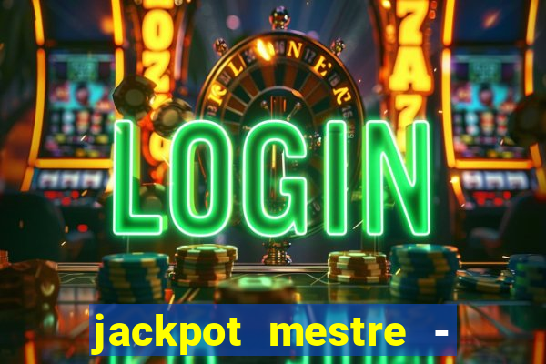 jackpot mestre - casino slots