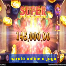 naruto online o jogo