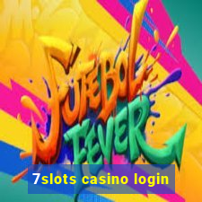 7slots casino login